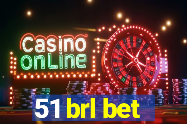 51 brl bet